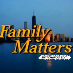 Family Matters edit  (FREE DL)