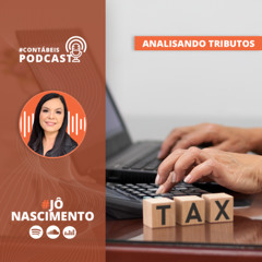 Analisando Tributos 128: Imposto Seletivo e o reflexo no Simples Nacional