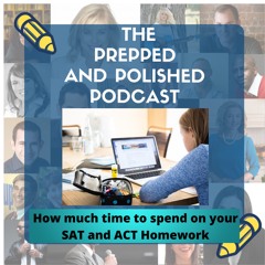 Tutoring Tips How Much Time to Spend on Your SAT and ACT Homework