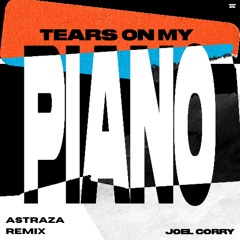 Tears On My Piano - Astraza Remix (Extended)