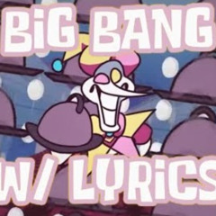 BIG BANG (With Lyrics)