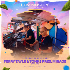 Ferry Tayle & Tonks pres. Mirage (Vinyl Set) @ Luminosity Beach Festival 2025