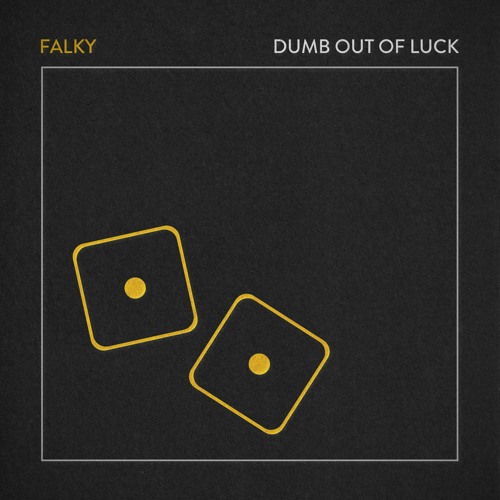 Dumb Out Of Luck