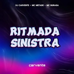 RITMADA SINISTRA - Mc´s metade & buraga (Dj carvente)