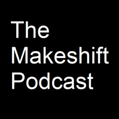 The Make Shift Podcast The Safety or Socialism Episode