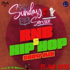 Sunday Service Twitch Live Show With Dj Brownin (RnB & Hip Hop) 15/1/2023