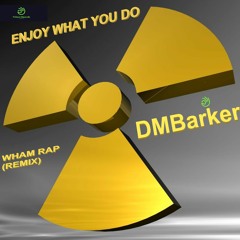 Wham rap REMIX  Enjoy what you do (DMBarker)