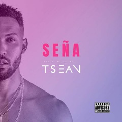 TSeaN - Seña (Prod. Derrel ''Titi'' De Palm)