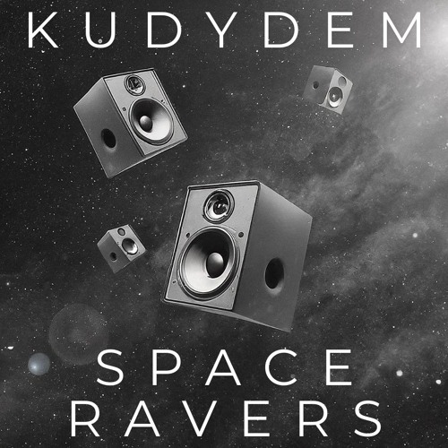 Kudydem - Space Ravers