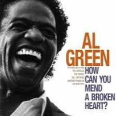 Al Green -How Can You Mend A Broken Heart  (Chuggz)