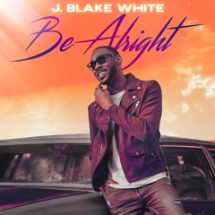 Be Alright