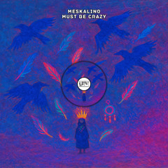 Meskalino - Must Be Crazy [YHV RECORDS]