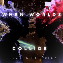Ezzy Dj &  Dj Sorcha B2B When Worlds Collide