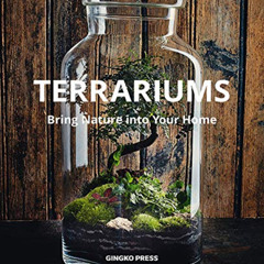 [Free] EBOOK 📔 Terrariums: Bring Nature Into Your Home by  Mathilde Lelievre &  Guil