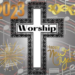 New Year Worship 1-1-23