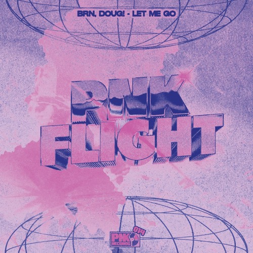 BRN, Doug! - Let Me Go