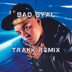 Saiko - Bad Gyal (Trakk Remix)