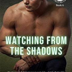 free EPUB 🖍️ Watching From The Shadows (Trident Security Book 6) by  Samantha A. Col