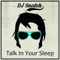 Elvis - Talk In Your Sleep (DJ Snatch edit)