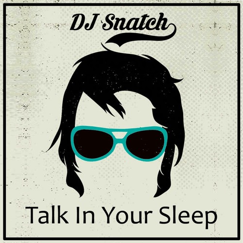 Elvis - Talk In Your Sleep (DJ Snatch edit)