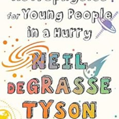 FREE EBOOK 📪 Astrophysics for Young People in a Hurry by Neil deGrasse Tyson EBOOK E