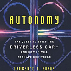 free EBOOK ☑️ Autonomy: The Quest to Build the Driverless Car―And How It Will Reshape