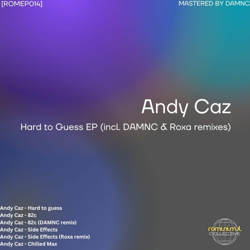 Andy Caz - Side Effects (Roxa Remix) [ROMEP014] [PREMIERE]