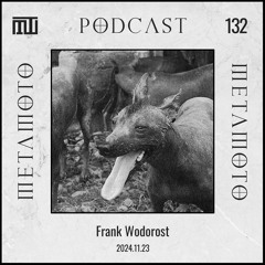 MMP132 - Frank Wodorost - META MOTO PODCAST