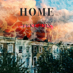 Home (Tekk Rmx)