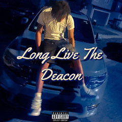 Long Live The Deacon Freestyle