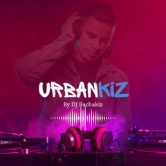 Mix Urbankiz - DJ Bachakiz CR