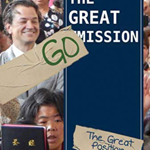 Get EBOOK 🗃️ The Great Go Mission: The Great Position by  GD Dowey EBOOK EPUB KINDLE