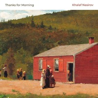 Artwork for Thanks for Morning (Slowed) by Khalaf Nasirov