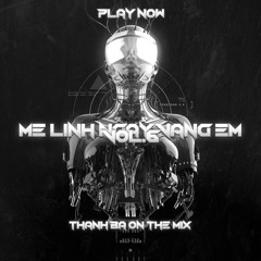 MÊ LINH NGÀY VẮNG EM VOL 6 - THANHBA MIX