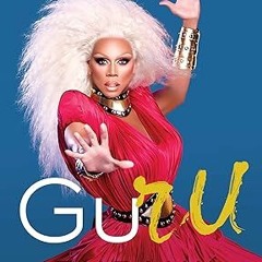 [D0wnload] [PDF@] GuRu _  RuPaul (Author)