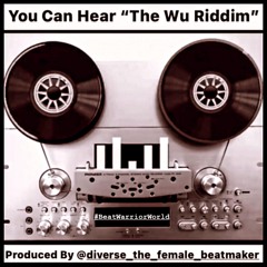 “The Wu Riddim” 50 Yrs ‘O Hip Hop Homage By DiverseTheFemaleBeatmaker