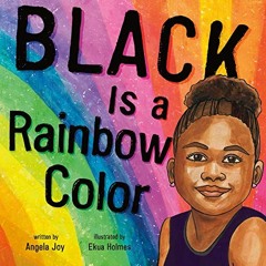 [FREE] KINDLE 💘 Black Is a Rainbow Color by  Angela Joy &  Ekua Holmes [EBOOK EPUB K