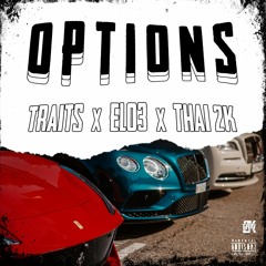Options Ft THAI 2K X Trait$ (prod.G$V) [IG:@_Eloading__]