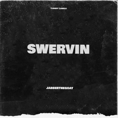 Swervin PROD TJORDY