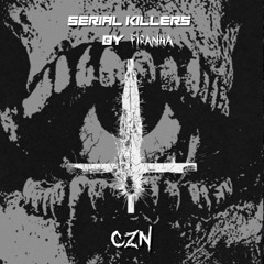 SERIAL KILLERS 021: CZN