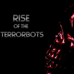 RiseOfTheTerrorBots