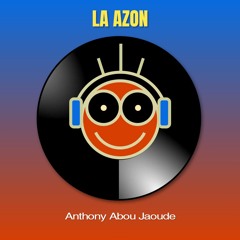 LA AZON (Teaser) By Anthony Abou Jaoude