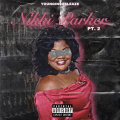 YounginSoSleaze - Nikki Parker Pt.2