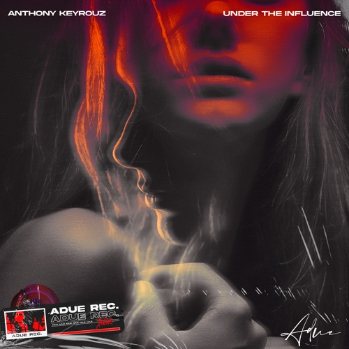 Anthony Keyrouz - Under The Influence