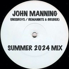 John Manning - Summer 2024 Mix