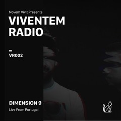 VR002 - Viventem Radio Vol 002 - Dimension 9 Live from Portugal