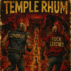 TEMPLE RHUM ft.SyndrØm ( prod fuck leeches et le rhum )