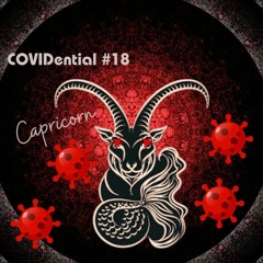 COVIDential #18 "Capricorn"