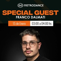Special Guest Metrodance @ Franco Dalmati