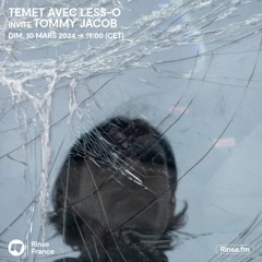 TemeT avec Less-O invite Tommy Jacob - 10 Mars 2024